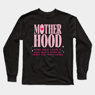 Mother Hood Rocker Mom Mother Day Long Sleeve T-Shirt